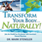 Transform Your Body... Naturally!: Join the HealthCare Revolution with America's Natural Physician