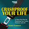 Crashproof Your Life: A Three-Part Plan for Protecting Your Career, Finances, and Life (Unabridged)