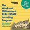 The Weekend Millionaire's Real Estate Investing Program: How to Get Rich in Your Spare Time audio book by Roger Dawson, Mike Summey