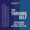 The Thriving Self: Expressing Self-Esteem in Work and Love audio book by Nathaniel Branden