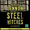 Steel Witches (Unabridged) audio book by Patrick Lennon