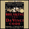 Breaking the Da Vinci Code (Unabridged) audio book by Darrell L. Bock, Ph.D.