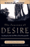Desire: The Journey We Must Take to Find the Life God Offers (Unabridged) audio book by John Eldredge