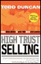 High Trust Selling: Make More Money in Less Time with Less Stress (Unabridged)