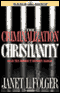 The Criminalization of Christianity: Listen to This Before It Becomes Illegal! (Unabridged)
