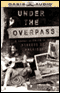 Under the Overpass (Unabridged) audio book by Mike Yankoski