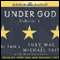Under God: Volume 3 (Unabridged) audio book by Toby Mac and Michael Tait