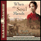 When the Soul Mends (Unabridged) audio book by Cindy Woodsmall