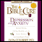 The Bible Cure for Depression and Anxiety: Ancient Truths, Natural Remedies and the Latest Findings for Your Health Today (Unabridged) audio book by Don Colbert