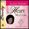 Heart Matters: Loving God the Way He Loves You audio book by Juanita Bynum