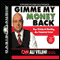 Gimme My Money Back: Your Guide to Beating the Financial Crisis (Unabridged)
