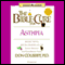 The Bible Cure for Asthma: Ancient Truths, Natural Remedies and the Latest Findings for Your Health Today (Unabridged) audio book by Don Colbert