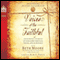 Voices of the Faithful: Inspiring Stories of Courage from Christians Serving Around the World (Unabridged) audio book by Beth Moore, Kim P. Davis (editor)