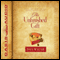 The Unfinished Gift: A Novel (Unabridged) audio book by Dan Walsh