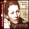 Pearl Buck in China: Journey to The Good Earth (Unabridged) audio book by Hilary Spurling