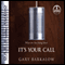 It's Your Call: What Are You Doing Here? (Unabridged) audio book by Gary Barkalow
