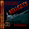 Hellcats: The Epic Story of World War II's Most Daring Submarine Raid (Unabridged)