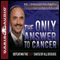 The Only Answer to Cancer: Defeating the Root Cause of All Disease (Unabridged) audio book by Dr. Leonard Coldwell