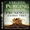 Purging Your House, Pruning Your Family Tree: How to Rid Your Home and Family of Demonic Influence and Generational Depression (Unabridged) audio book by Perry Stone