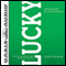 Lucky: How the Kingdom Comes to Unlikely People (Unabridged) audio book by Glenn Packiam