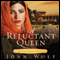 A Reluctant Queen: The Love Story of Esther (Unabridged) audio book by Joan Wolf