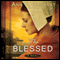 The Blessed: A Novel (Unabridged) audio book by Ann H Gabhart