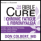 The New Bible Cure for Chronic Fatigue and Fibromyalgia (Unabridged) audio book by Don Colbert
