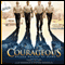 Courageous: A Novel (Unabridged) audio book by Randy Alcorn, Alex Kendrick, Stephen Kendrick