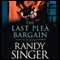 The Last Plea Bargain (Unabridged) audio book by Randy Singer