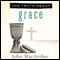 The Truth About Grace (Unabridged) audio book by John MacArthur