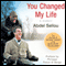 You Changed My Life: A Memoir (Unabridged) audio book by Abdel Sellou