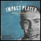 Impact Player: Leaving a Lasting Legacy On and Off the Field (Unabridged) audio book by Bobby Richardson, David Thomas