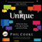 Unique: Telling Your Story in the Age of Brands and Social Media (Unabridged) audio book by Phil Cooke