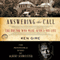 Answering the Call: The Doctor Who Made Africa His Life: The Remarkable Story of Albert Schweitzer (Unabridged) audio book by Ken Gire