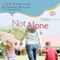 Not Alone: Trusting God to Help You Raise Godly Kids in a Spiritually Mismatched Home (Unabridged)