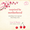 Surprised by Motherhood: Everything I Never Expected About Being a Mom (Unabridged)