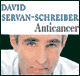 Anticancer - Prvenir et lutter grce  nos dfenses naturelles audio book by David Servan-Schreiber