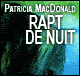 Rapt de nuit audio book by Patricia MacDonald