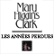 Les annes perdues audio book by Mary Higgins Clark