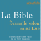 La Bible : vangile selon saint Luc audio book by auteur inconnu