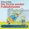 Die Olchis werden Fuballmeister audio book by Erhard Dietl