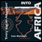 Into Africa: Africa by Motorcycle - Every Day an Adventure (Unabridged) audio book by Sam Manicom
