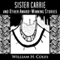 Sister Carrie and Other Award-Winning Short Stories (Unabridged) audio book by William H. Coles