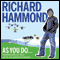 As You Do: Adventures With Evel, Oliver, and The Vice-President Of Botswana audio book by Richard Hammond