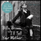 Billy Brown, I'll Tell Your Mother (Unabridged)