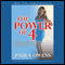 The Power of 4: Your Ultimate Guide Guaranteed to Change Your Body and Transform Your Life