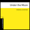 Under the Moon: Oxford Bookworms Library: Stage 1 (Unabridged) audio book by Rowena Akinyemi