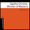 Agatha Christie, Woman of Mystery: Oxford Bookworms Library, True Stories, Stage 2 (Unabridged) audio book by John Escott