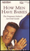 How Men Have Babies: The Pregnant Father's Survival Guide audio book by Alan Thicke