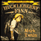 The Adventures of Huckleberry Finn (Unabridged) audio book by Mark Twain